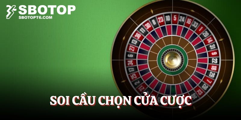 Soi cầu chọn cửa cược