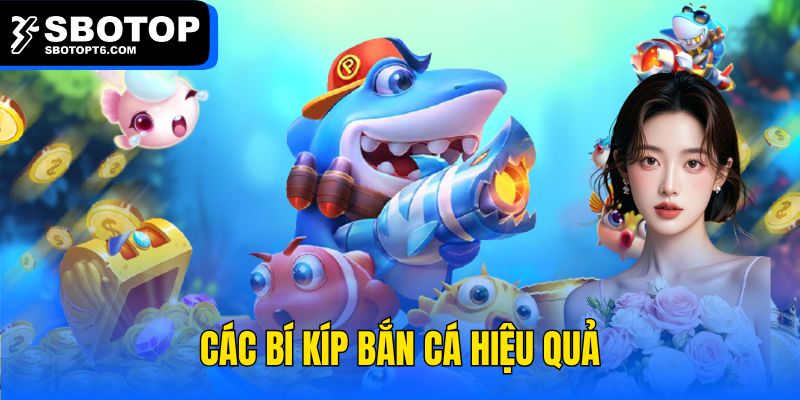 Các bí kíp bắn cá hiệu quả