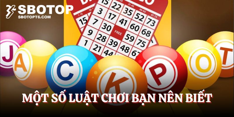 Một số luật chơi bạn nên biết